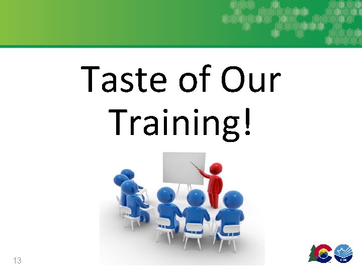 Taste of Our Training! 13 