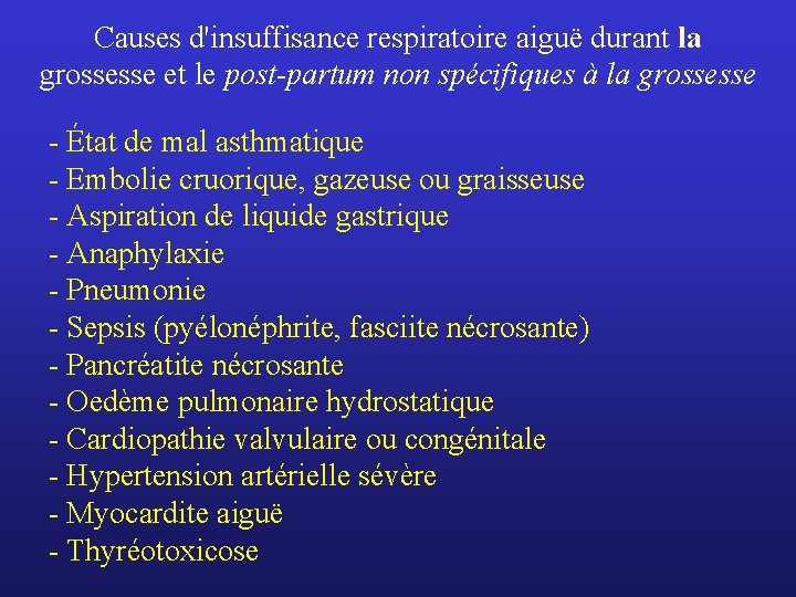 Causes d'insuffisance respiratoire aiguë durant la grossesse et le post-partum non spécifiques à la