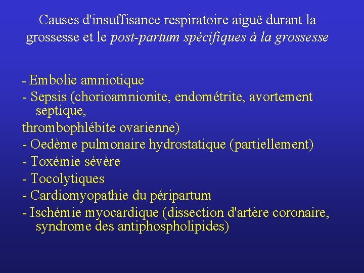 Causes d'insuffisance respiratoire aiguë durant la grossesse et le post-partum spécifiques à la grossesse