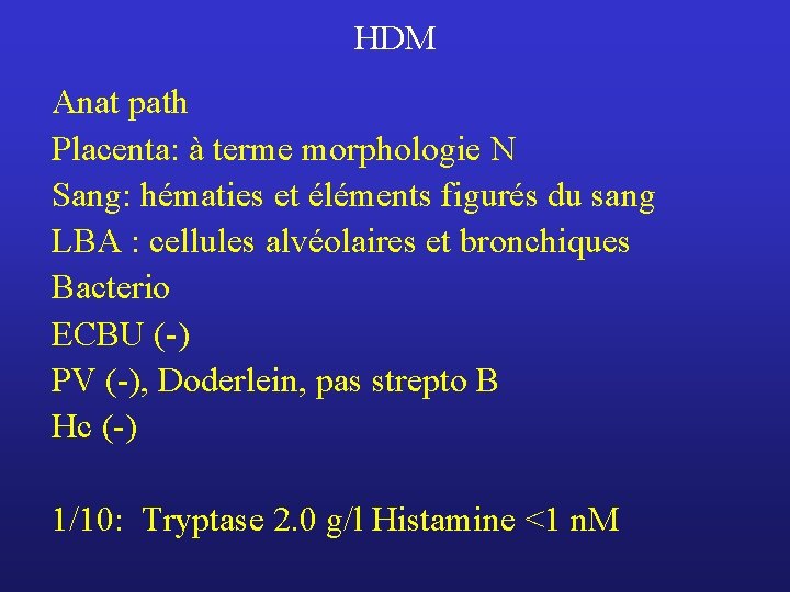 HDM Anat path Placenta: à terme morphologie N Sang: hématies et éléments figurés du