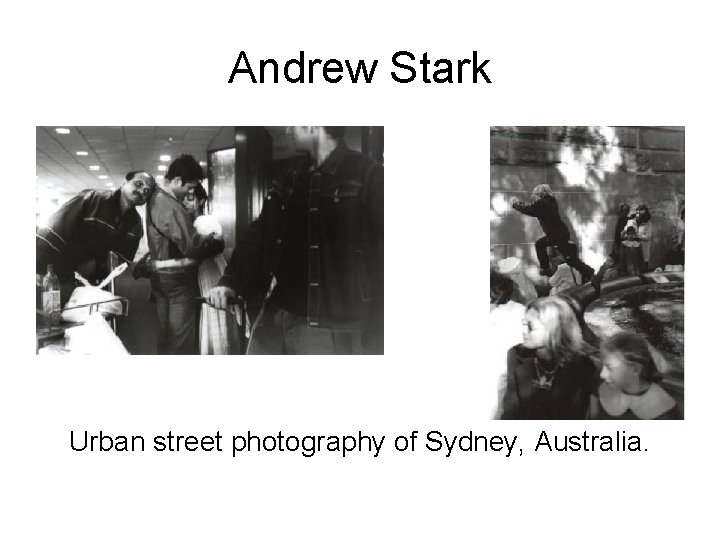 Andrew Stark Urban street photography of Sydney, Australia. 