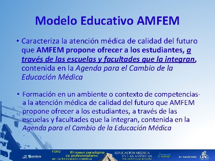 Modelo Educativo AMFEM • Caracteriza la atención médica de calidad del futuro que AMFEM