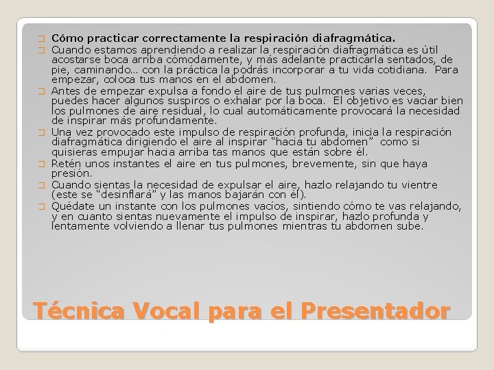 � � � � Cómo practicar correctamente la respiración diafragmática. Cuando estamos aprendiendo a