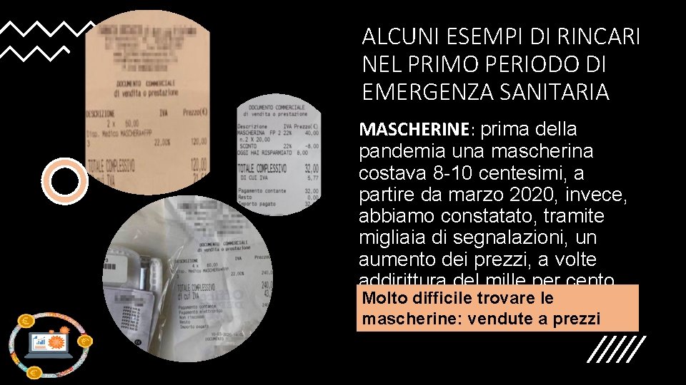 ALCUNI ESEMPI DI RINCARI NEL PRIMO PERIODO DI EMERGENZA SANITARIA MASCHERINE: prima della pandemia ALCUNI ESEMPI DI RINCARI NEL PRIMO PERIODO DI EMERGENZA SANITARIA MASCHERINE: prima della pandemia