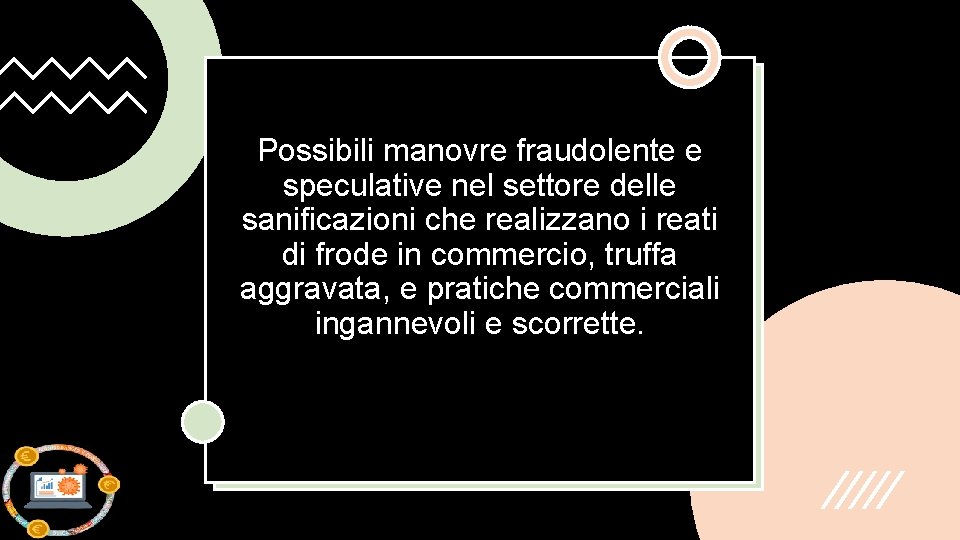 Possibili manovre fraudolente e speculative nel settore delle sanificazioni che realizzano i reati di Possibili manovre fraudolente e speculative nel settore delle sanificazioni che realizzano i reati di