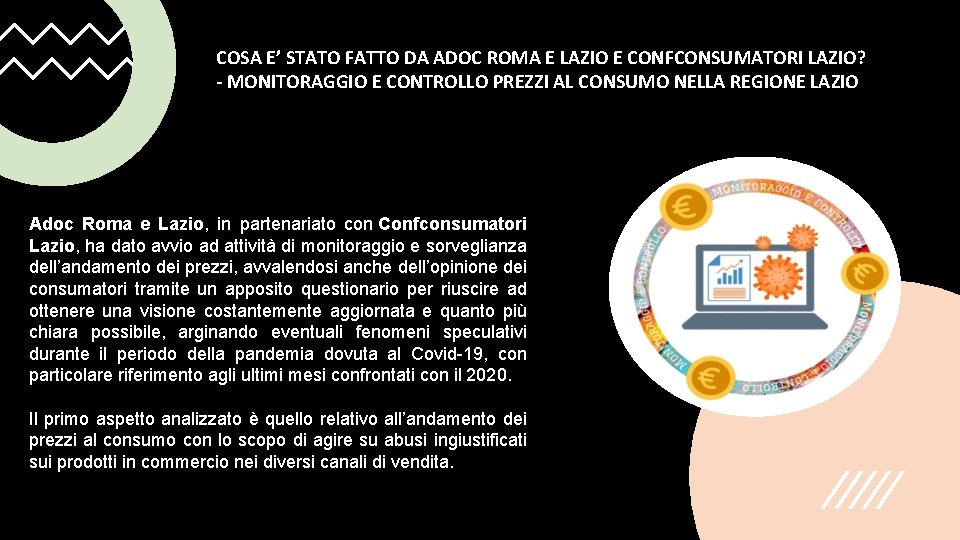 COSA E’ STATO FATTO DA ADOC ROMA E LAZIO E CONFCONSUMATORI LAZIO? - MONITORAGGIO COSA E’ STATO FATTO DA ADOC ROMA E LAZIO E CONFCONSUMATORI LAZIO? - MONITORAGGIO