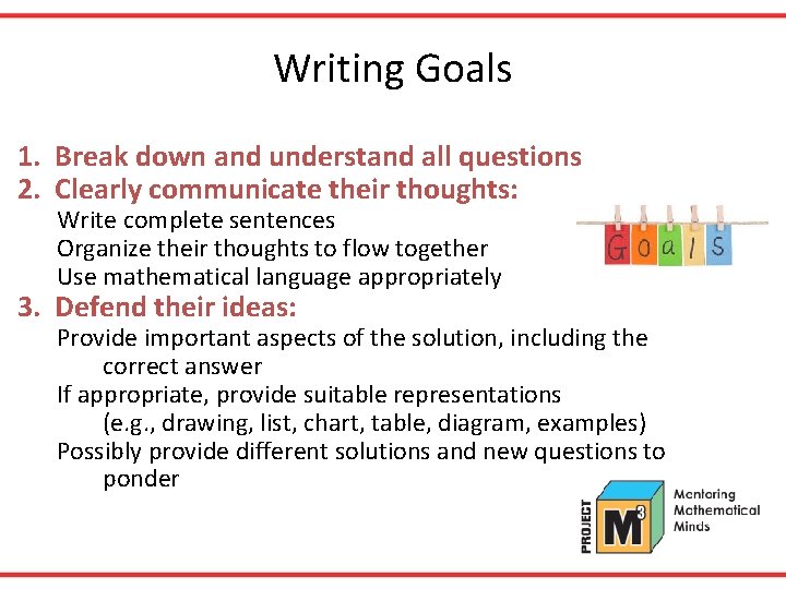 Writing Goals 1. Break down and understand all questions 2. Clearly communicate their thoughts: