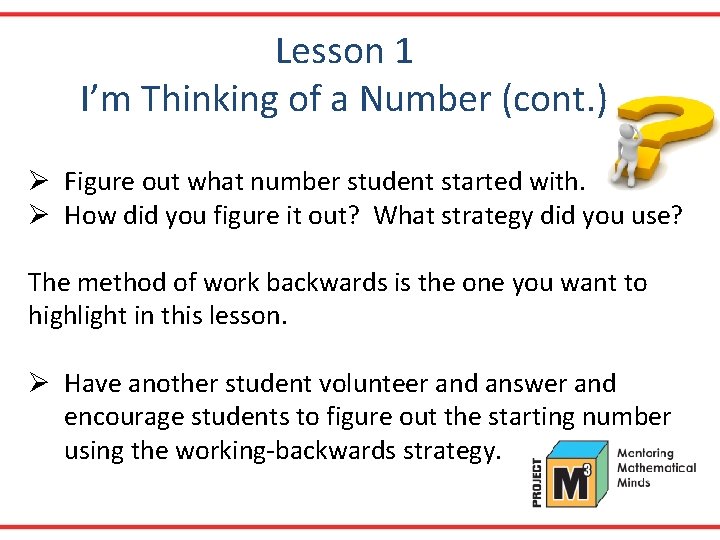 Lesson 1 I’m Thinking of a Number (cont. ) Ø Figure out what number