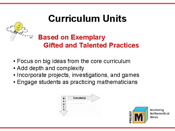 Curriculum Units Based on Exemplary Gifted and Talented Practices • Focus on big ideas