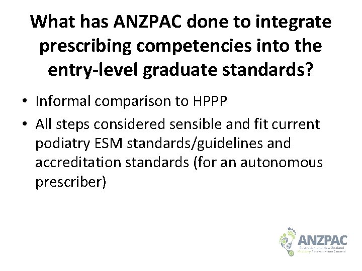 What has ANZPAC done to integrate prescribing competencies into the entry-level graduate standards? •