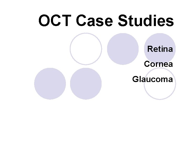 OCT Case Studies Retina Cornea Glaucoma 