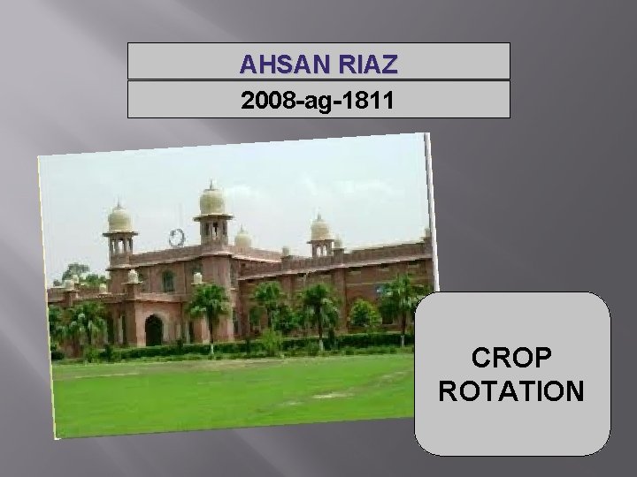 AHSAN RIAZ 2008 -ag-1811 CROP ROTATION 