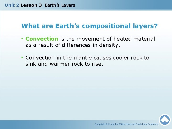 Unit 2 Lesson 3 Earth’s Layers What are Earth’s compositional layers? • Convection is