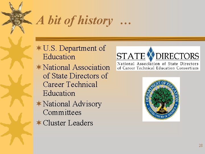 A bit of history … ¬ U. S. Department of Education ¬ National Association