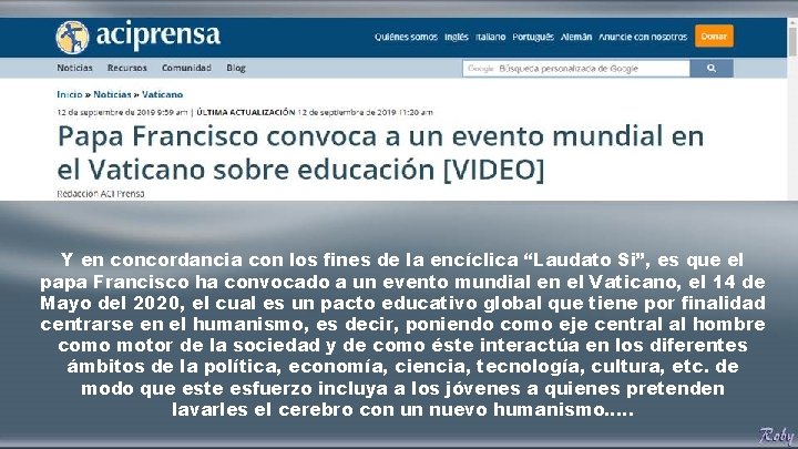 Y en concordancia con los fines de la encíclica “Laudato Si”, es que el Y en concordancia con los fines de la encíclica “Laudato Si”, es que el