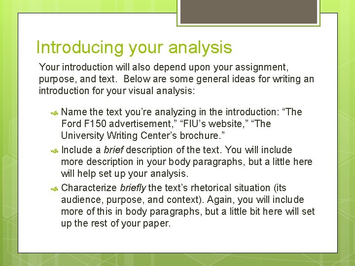 Introducing your analysis Your introduction will also depend upon your assignment, purpose, and text.