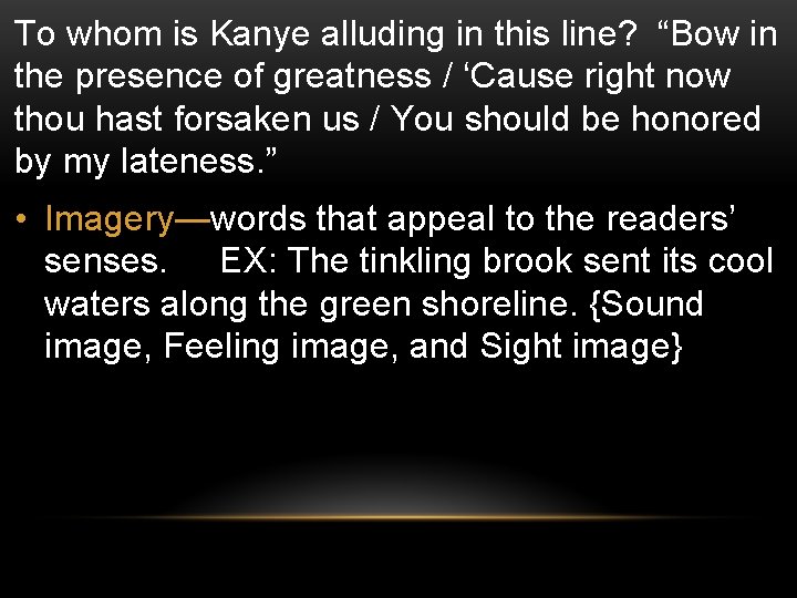 To whom is Kanye alluding in this line? “Bow in the presence of greatness