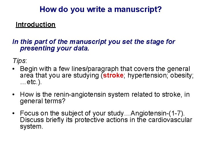 How do you write a manuscript? Introduction In this part of the manuscript you
