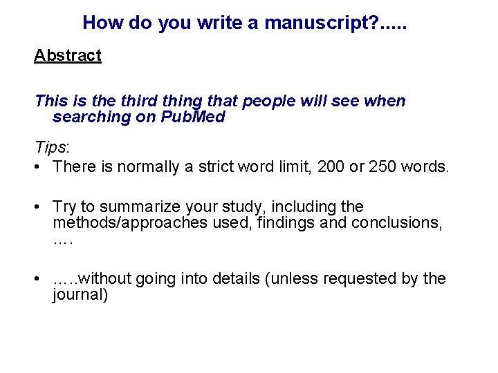 How do you write a manuscript? . . . Abstract This is the third