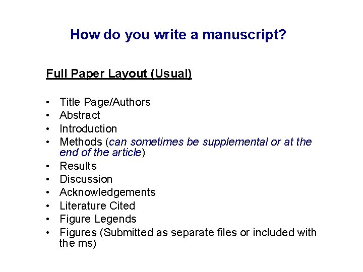 How do you write a manuscript? Full Paper Layout (Usual) • • • Title