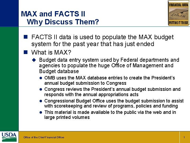 MAX and FACTS II Why Discuss Them? n FACTS II data is used to