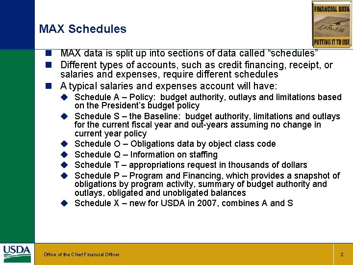 MAX Schedules n MAX data is split up into sections of data called “schedules”