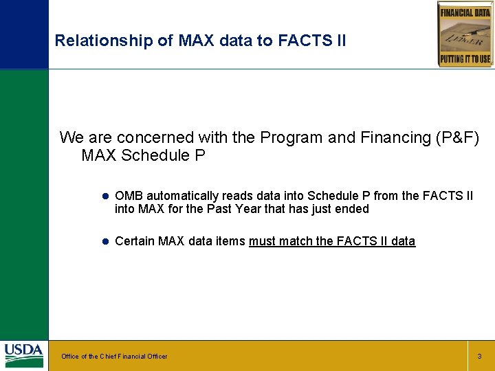 Relationship of MAX data to FACTS II We are concerned with the Program and