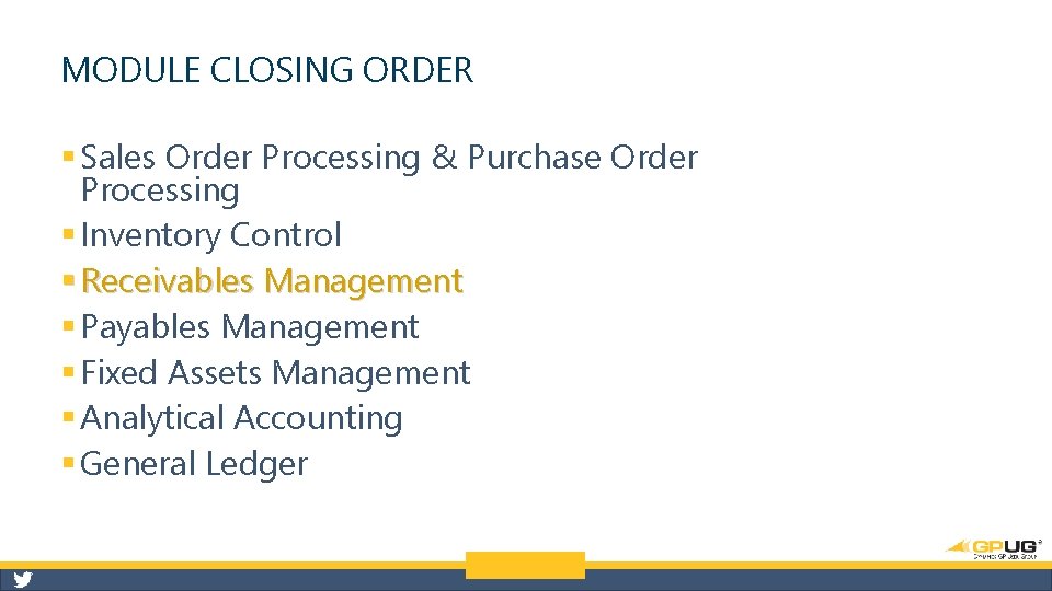 MODULE CLOSING ORDER § Sales Order Processing & Purchase Order Processing § Inventory Control