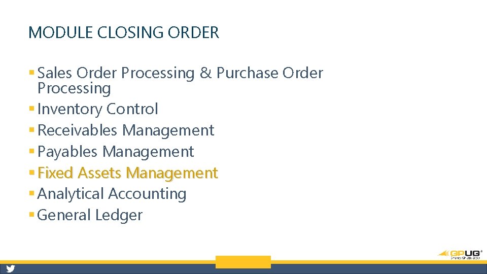 MODULE CLOSING ORDER § Sales Order Processing & Purchase Order Processing § Inventory Control