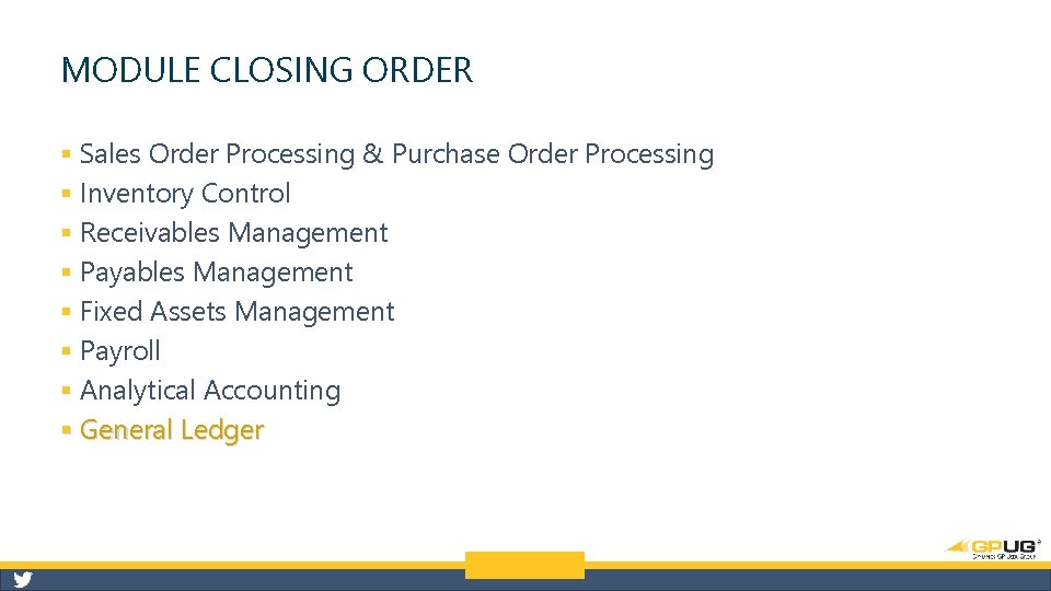 MODULE CLOSING ORDER § Sales Order Processing & Purchase Order Processing § Inventory Control