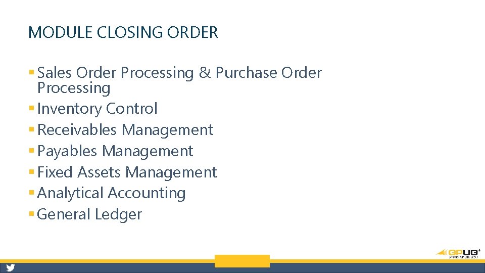 MODULE CLOSING ORDER § Sales Order Processing & Purchase Order Processing § Inventory Control