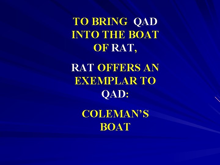 TO BRING QAD INTO THE BOAT OF RAT, RAT OFFERS AN EXEMPLAR TO QAD: