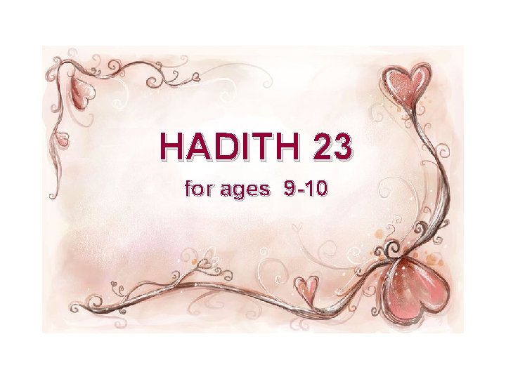 HADITH 23 for ages 9 -10 