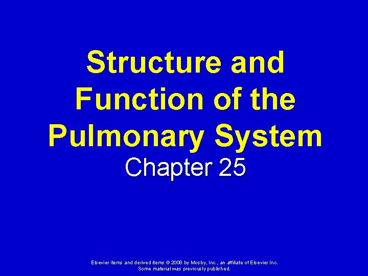Structure and Function of the Pulmonary System Chapter 25 Elsevier items and derived items