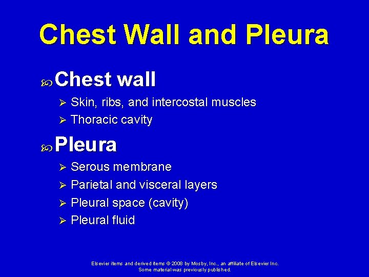 Chest Wall and Pleura Chest wall Skin, ribs, and intercostal muscles Ø Thoracic cavity