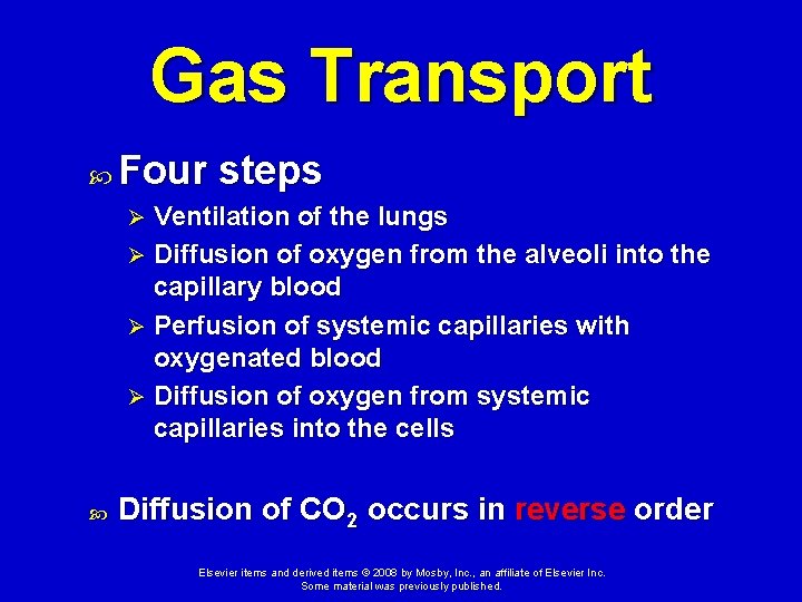 Gas Transport Four steps Ventilation of the lungs Ø Diffusion of oxygen from the