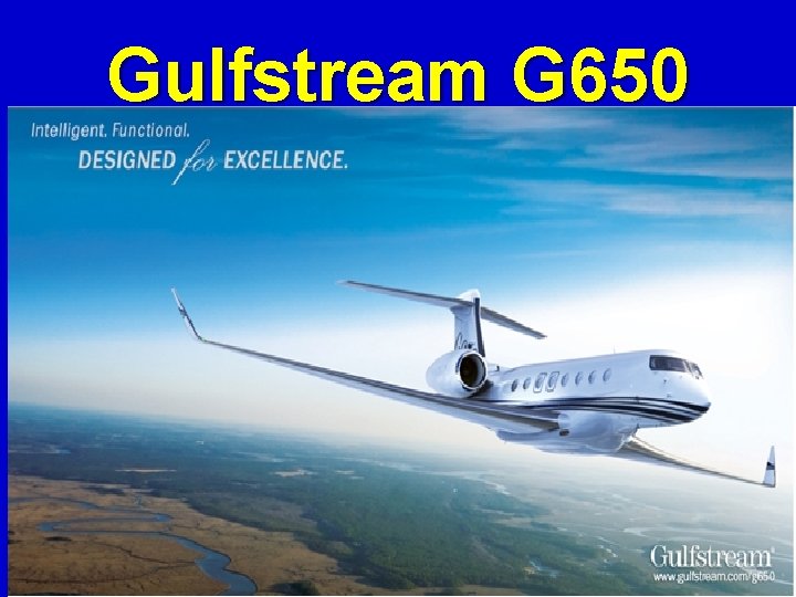 Gulfstream G 650 Elsevier items and derived items © 2008 by Mosby, Inc. ,