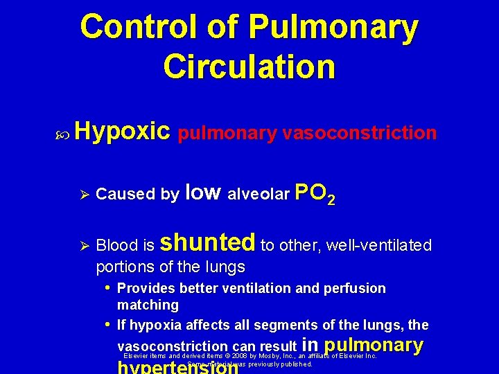 Control of Pulmonary Circulation Hypoxic pulmonary vasoconstriction Ø Ø Caused by low alveolar PO