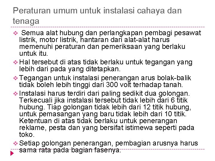 Peraturan umum untuk instalasi cahaya dan tenaga Semua alat hubung dan perlangkapan pembagi pesawat