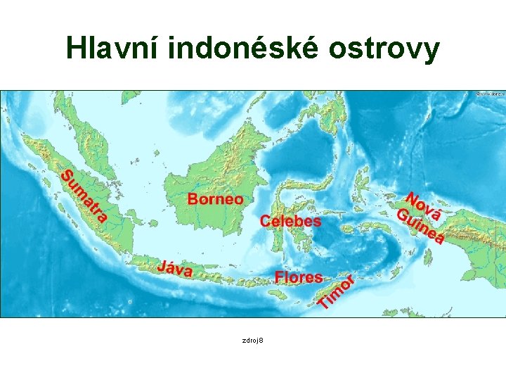 Hlavní indonéské ostrovy zdroj 8 