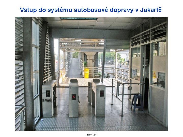 Vstup do systému autobusové dopravy v Jakartě zdroj 21 