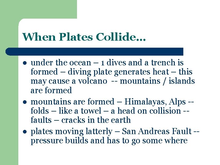 When Plates Collide… l l l under the ocean – 1 dives and a