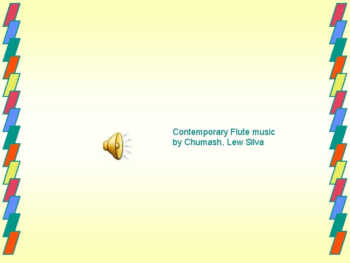 Contemporary Flute music by Chumash, Lew Silva 
