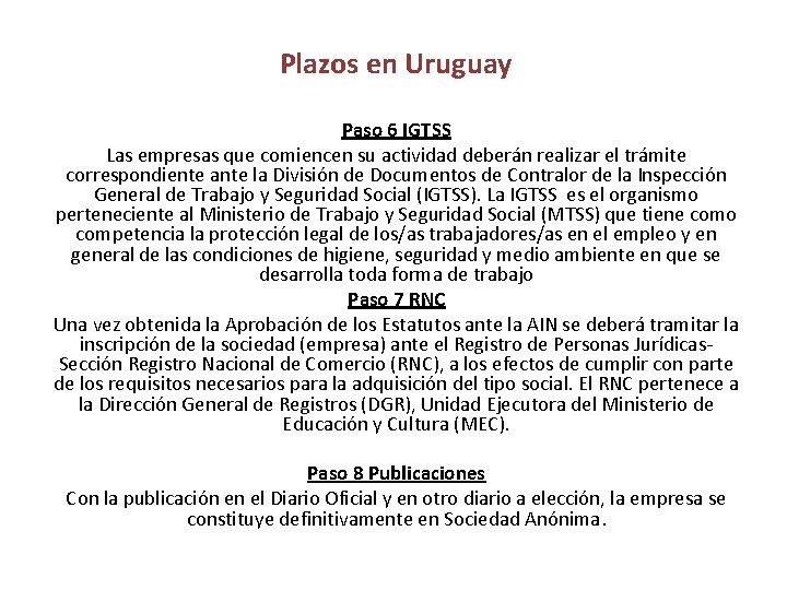 Plazos en Uruguay Paso 6 IGTSS Las empresas que comiencen su actividad deberán realizar