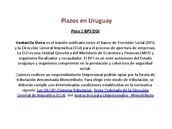 Plazos en Uruguay Paso 1 BPS DGI Ventanilla Única es el trámite unificado entre