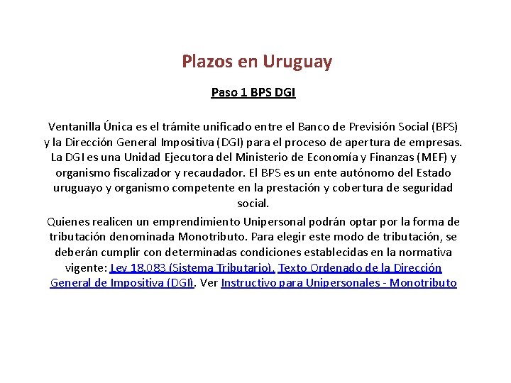 Plazos en Uruguay Paso 1 BPS DGI Ventanilla Única es el trámite unificado entre