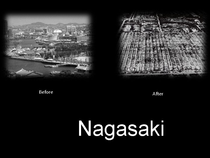 Before After Nagasaki 