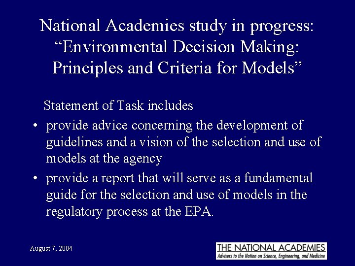 National Academies study in progress: “Environmental Decision Making: Principles and Criteria for Models” Statement