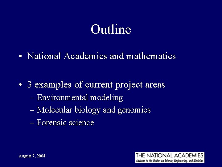 Outline • National Academies and mathematics • 3 examples of current project areas –