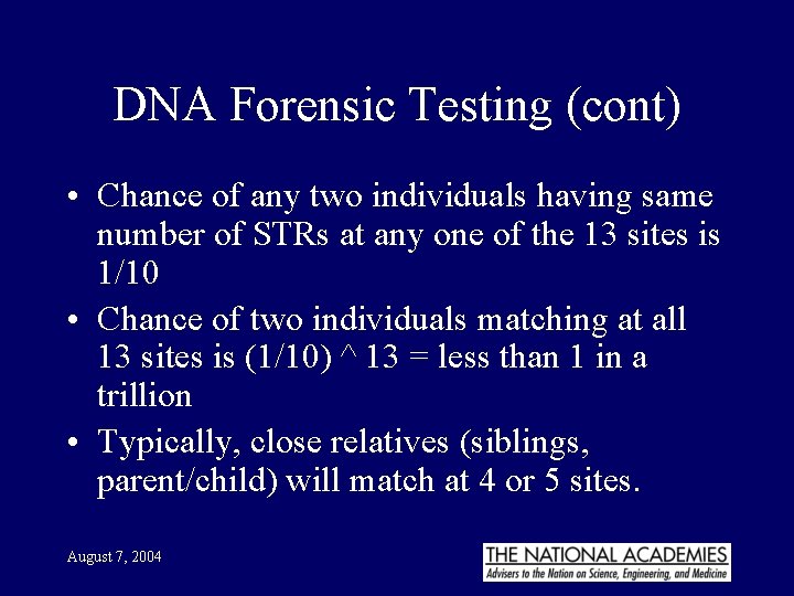 DNA Forensic Testing (cont) • Chance of any two individuals having same number of